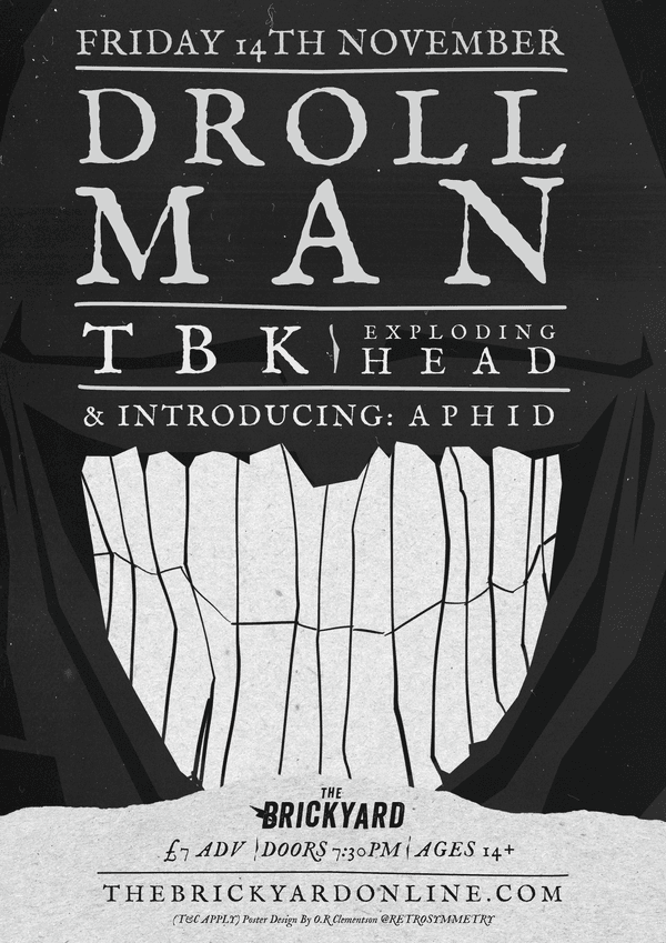 Droll Man, TBK, Exploding Head and Aphid event artwork